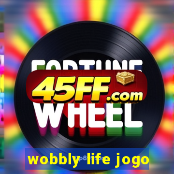 wobbly life jogo